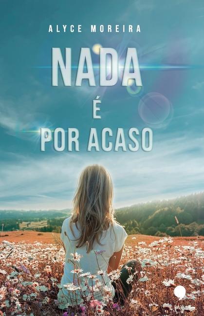 Knjiga Nada e por acaso Alyce Moreira