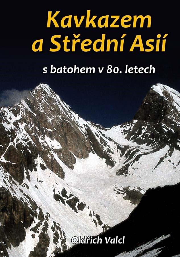 Book Kavkazem a Střední Asií Oldřich Valcl