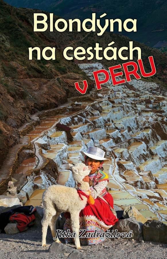 Könyv Blondýna na cestách v Peru Jitka Zadražilová