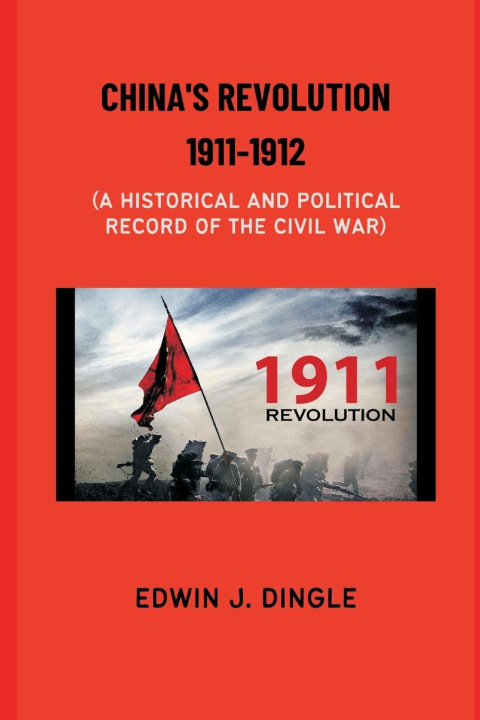 Kniha China's Revolution 1911-1912 