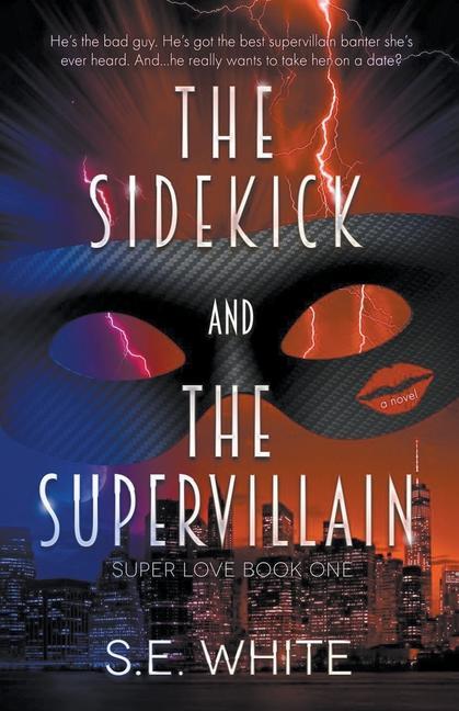 Knjiga The Sidekick and The Supervillain SE White