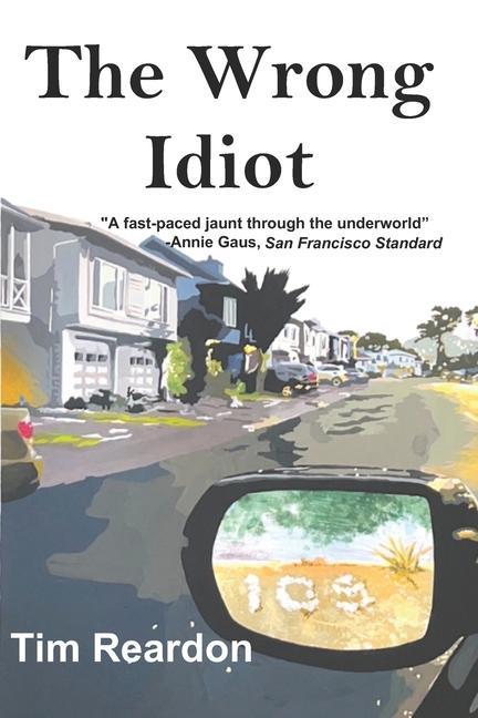 Book Wrong Idiot Tim Reardon