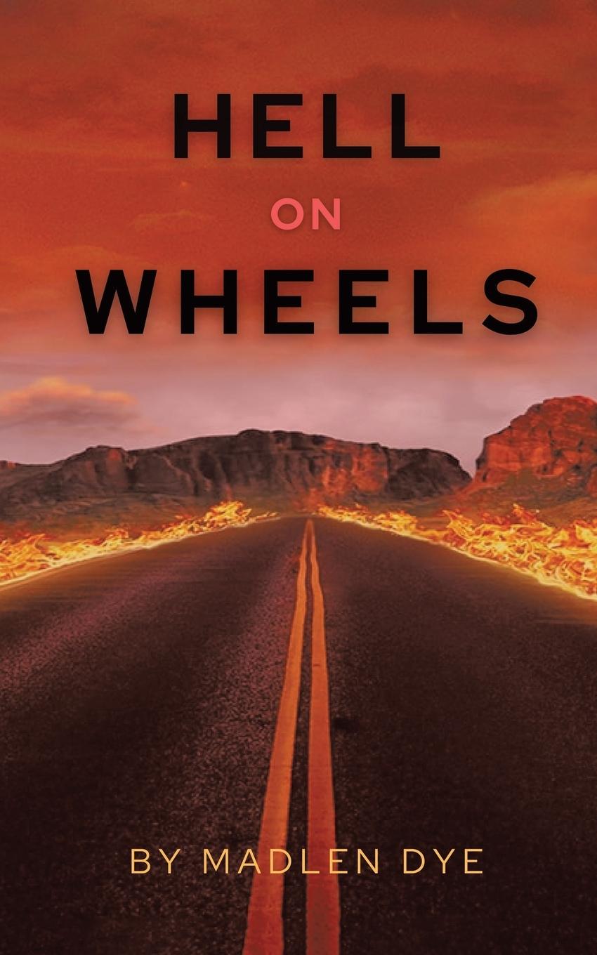 Knjiga Hell on Wheels Nick Dye