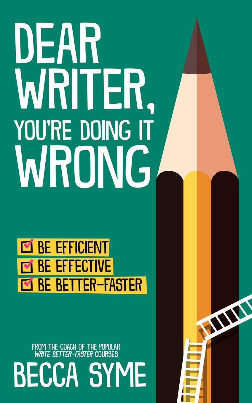 Kniha Dear Writer, You're Doing It Wrong Becca Syme