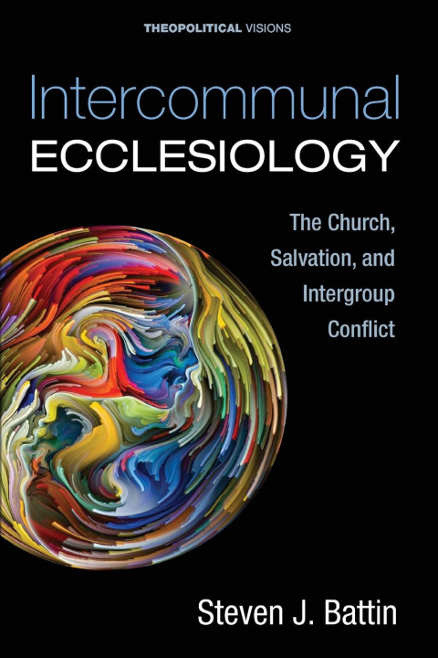 Knjiga Intercommunal Ecclesiology Steven J. Battin