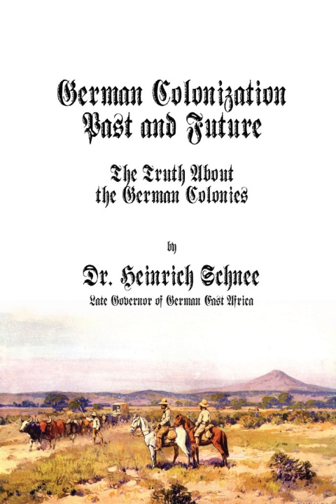 Boek German Colonization Past and Future Heinrich Schnee