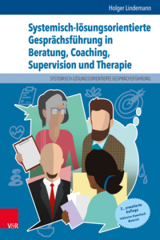 Kniha Systemisch-lösungsorientierte Gesprächsführung in Beratung, Coaching, Supervision und Therapie 