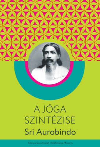 Книга A jóga szintézise Sri Aurobindo