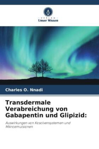 Buch Transdermale Verabreichung von Gabapentin und Glipizid: 