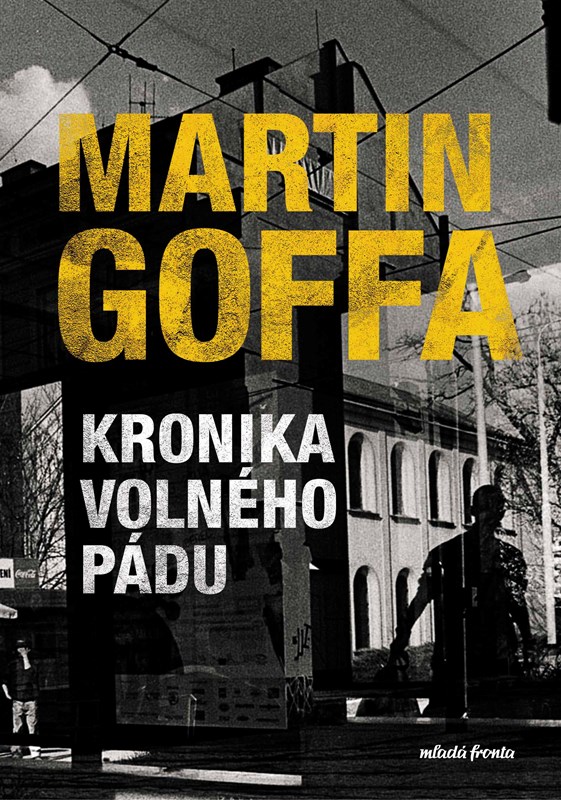 Carte Kronika volného pádu Martin Goffa