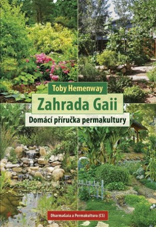 Kniha Zahrada Gaii Toby Hemenway