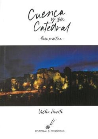 Knjiga CUENCA Y SU CATEDRAL VICTOR HUERTA