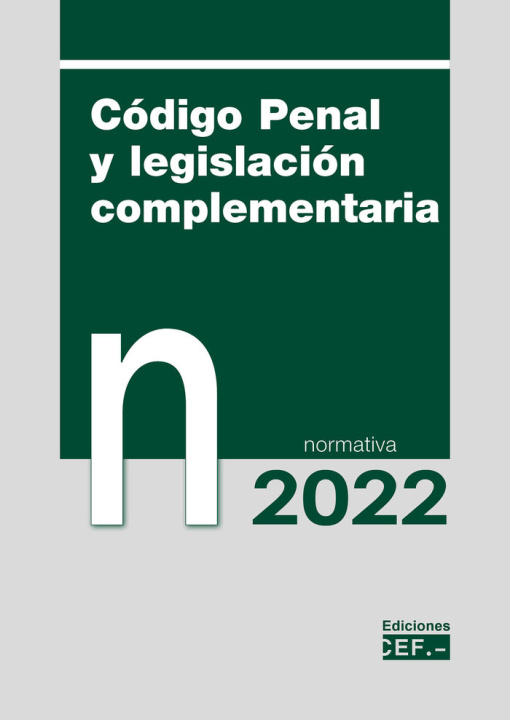 Livro Código penal y legislación complementaria. Normativa 2022 GABINETE JURIDICO DEL CEF