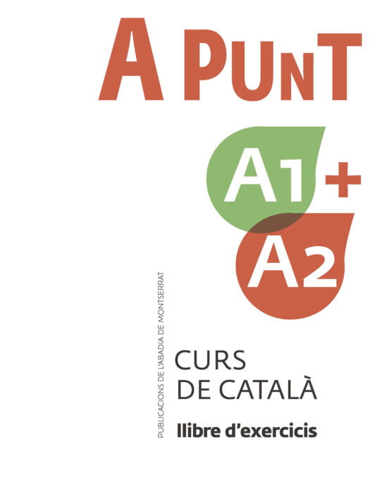 Könyv A punt A1+A2. Curs de catal?. Llibre d'exercicis 
