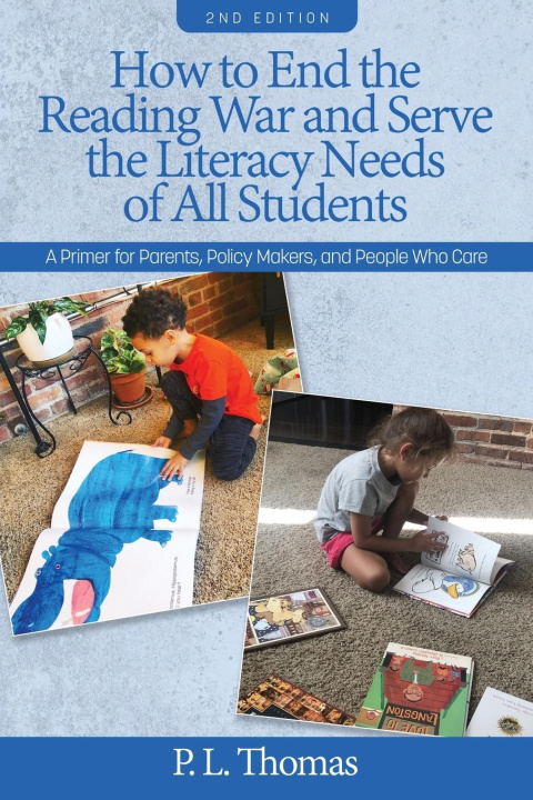 Kniha How to End the Reading War and Serve the Literacy Needs of All Students 