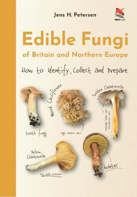 Kniha Edible Fungi of Britain and Northern Europe Jens H. Petersen