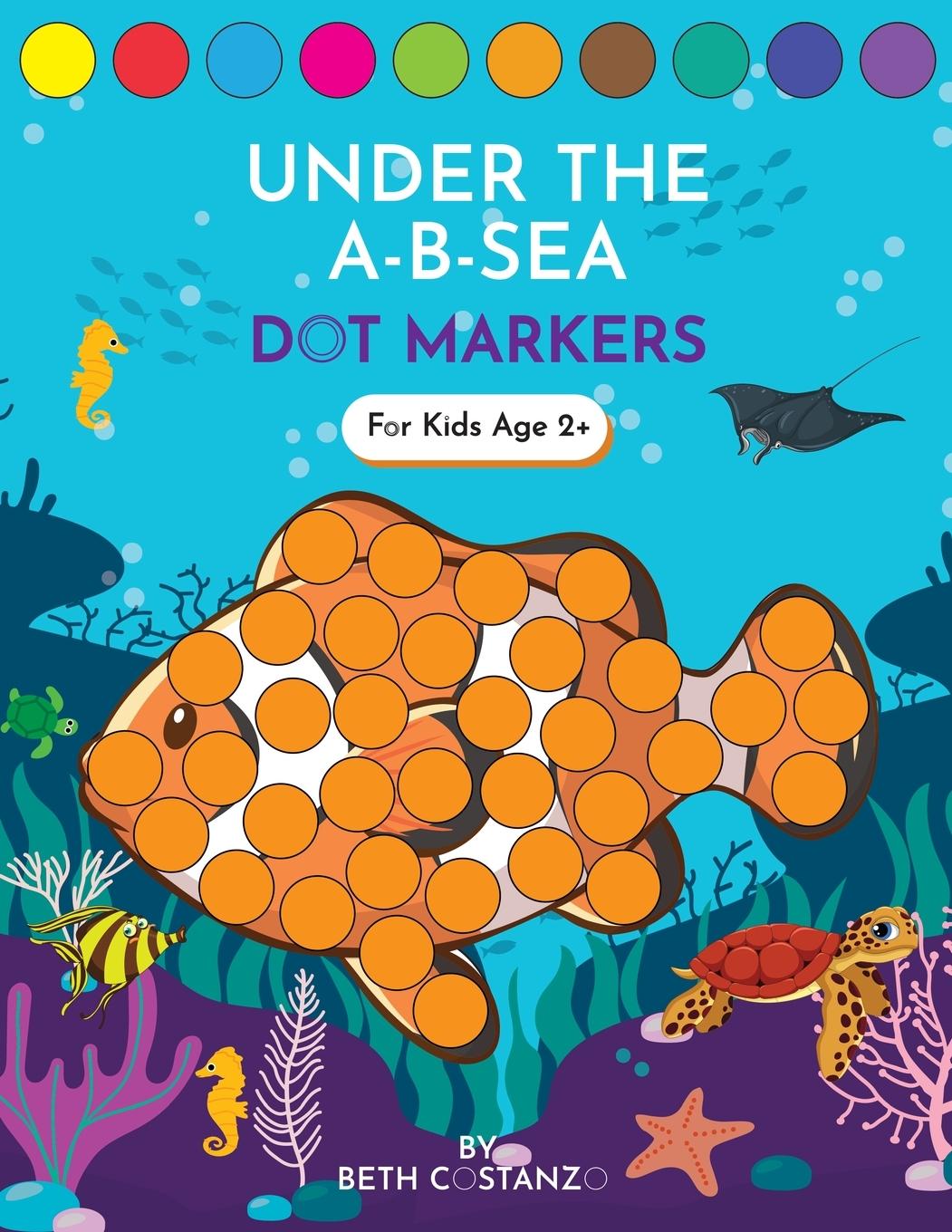 Book Dot Markers Activity Book! Under the A-B-Sea Learning Alphabet Letters ages 3-5 