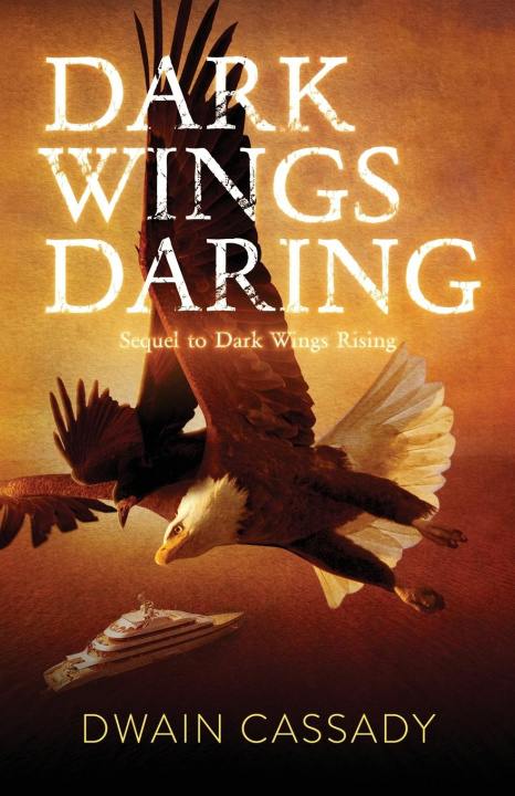 Knjiga Dark Wings Daring Dwain Cassady