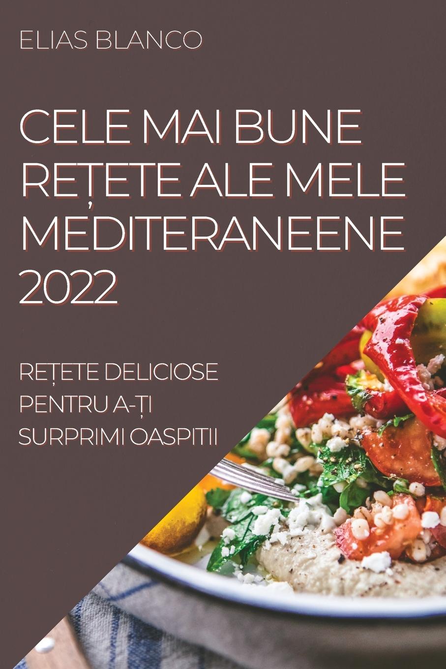 Carte Cele Mai Bune Re&#538;ete Ale Mele Mediteraneene 2022 