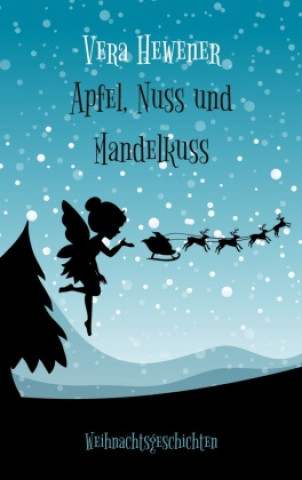 Βιβλίο Apfel, Nuss und Mandelkuss Vera Hewener