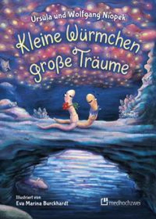 Könyv Kleine Würmchen - große Träume Wolfgang Niopek
