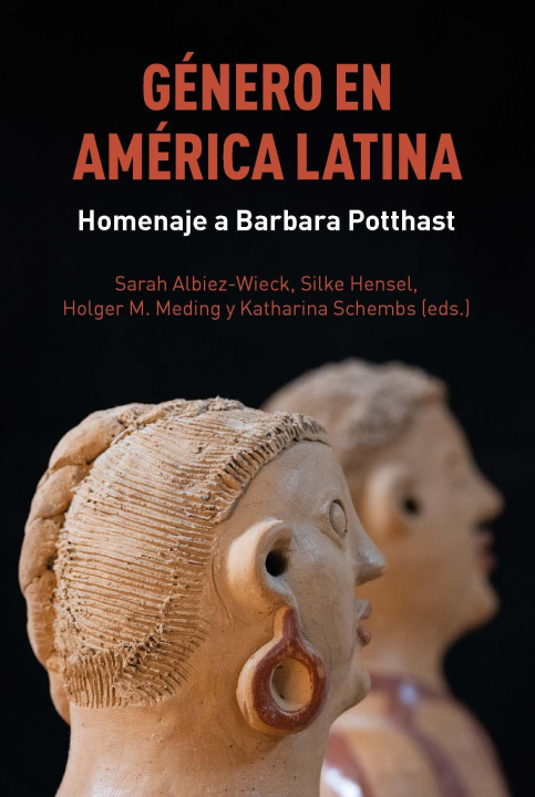 Kniha Género en América Latina : homenaje a Barbara Potthast Silke Hensel