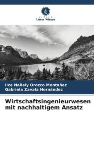 Livre Wirtschaftsingenieurwesen mit nachhaltigem Ansatz Gabriela Zavala Hernández