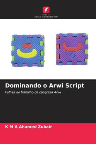 Knjiga Dominando o Arwi Script K M A Ahamed Zubair