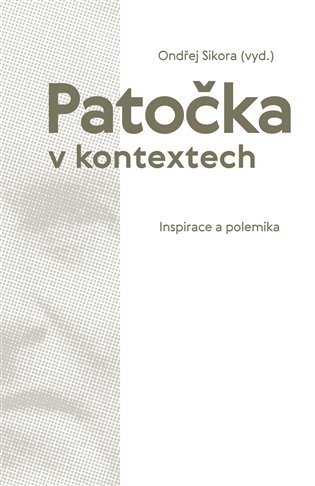 Knjiga Patočka v kontextech Ondřej Sikora