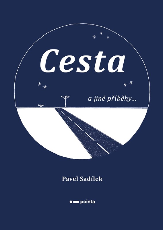 Kniha Cesta a jiné příběhy... Pavel Sadílek