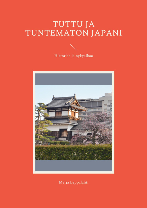 Kniha Tuttu ja tuntematon Japani 