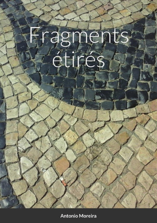 Libro Fragments étirés Antonio Moreira