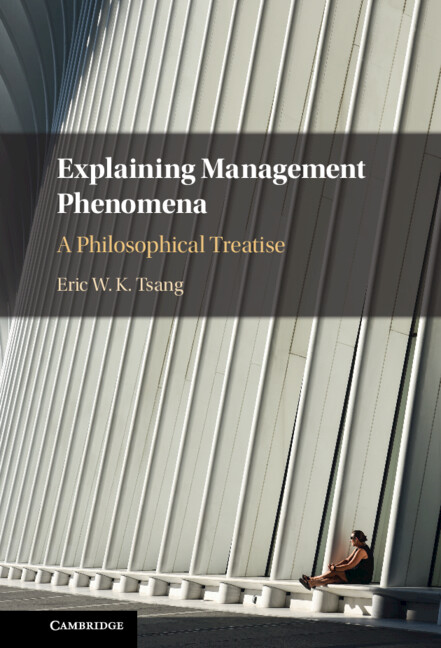 Knjiga Explaining Management Phenomena Eric W. K. Tsang
