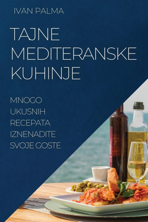 Kniha Tajne Mediteranske Kuhinje 