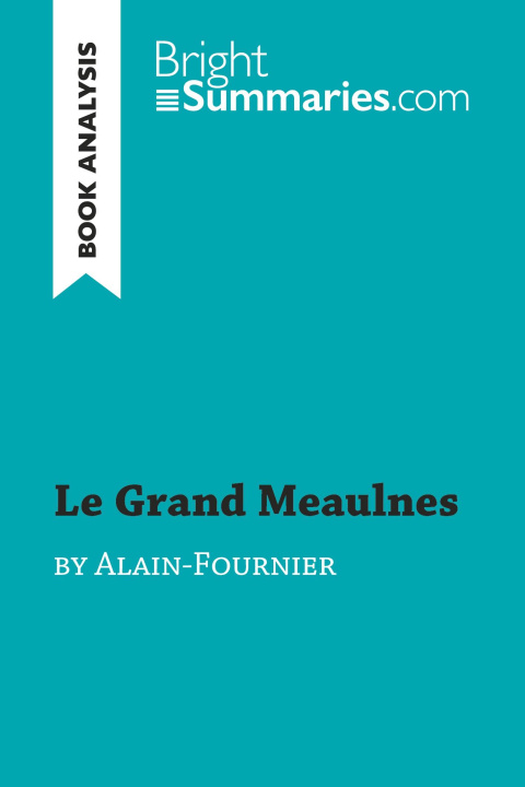 Kniha Le Grand Meaulnes by Alain-Fournier (Book Analysis) 