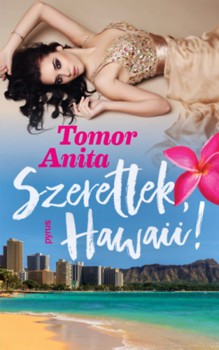 Knjiga Szeretlek, Hawaii! Tomor Anita