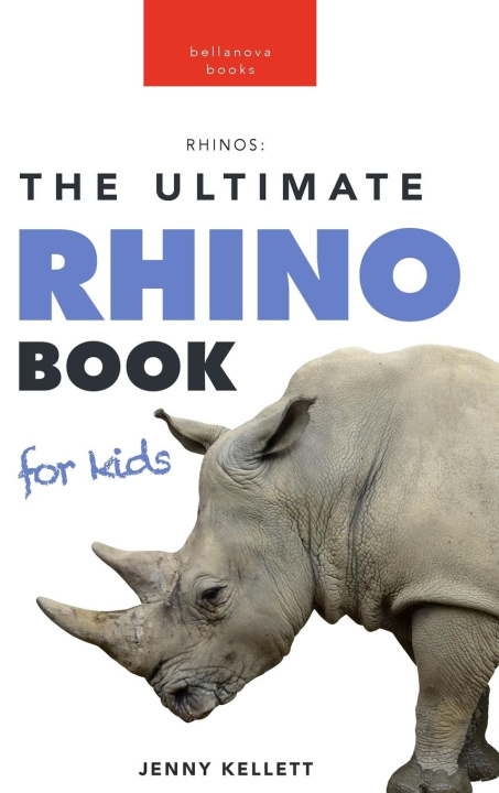 Kniha Rhinoceros The Ultimate Rhino Book 