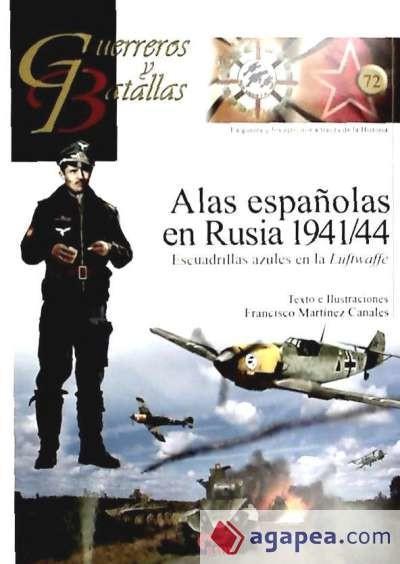 Kniha Alas espa?olas en Rusia, 1941-44 : escuadrillas azules en la Luftwaffe Francisco Martínez Canales