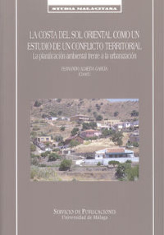 Carte La Costa del Sol oriental como un estudio de un conflicto territorial : la planificación ambiental frente a la urbanización 