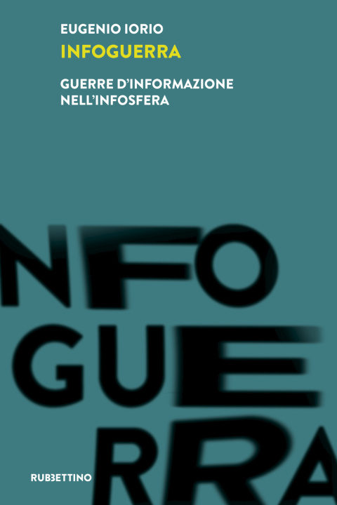 Kniha Infoguerra. Guerre d'informazione nell'infosfera Eugenio Iorio