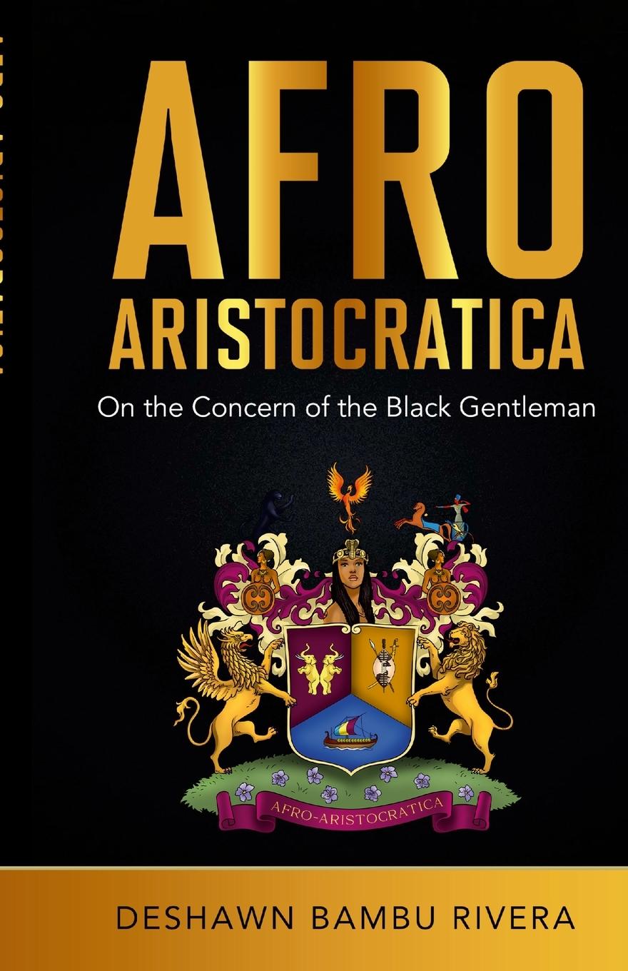 Knjiga Afro-Aristocratica Deshawn Rivera