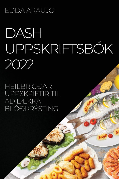 Kniha Dash Uppskriftsbok 2022 