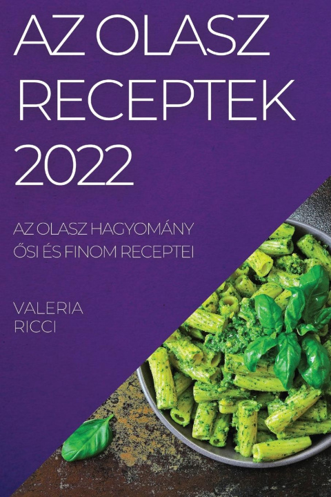 Kniha AZ Olasz Receptek 2022 