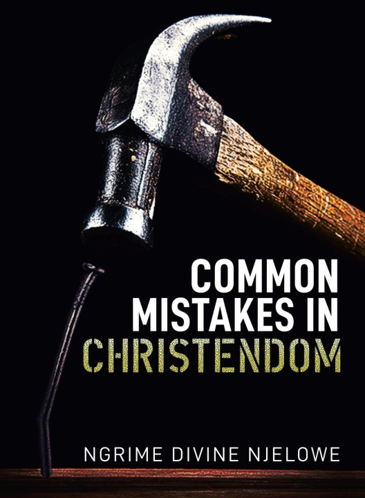 Knjiga Common Mistakes In Christendom Ngrime Divine Njelowe
