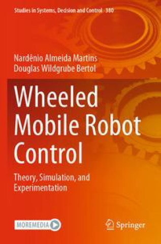 Kniha Wheeled Mobile Robot Control Nard?nio Almeida Martins