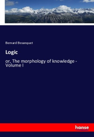 Knjiga Logic Bernard Bosanquet