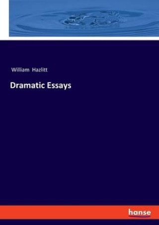 Knjiga Dramatic Essays William Hazlitt