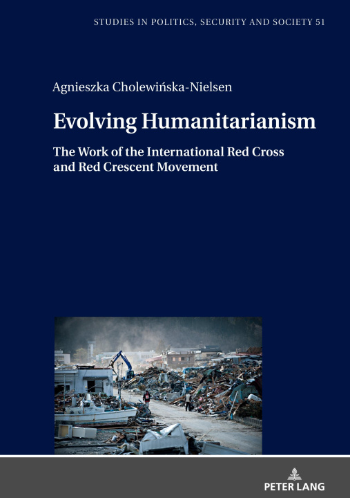 Knjiga Evolving Humanitarianism Agnieszka Cholewinska-Nielsen