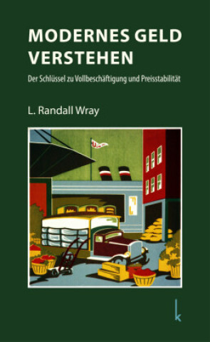 Kniha Modernes Geld verstehen L. Randall Wray