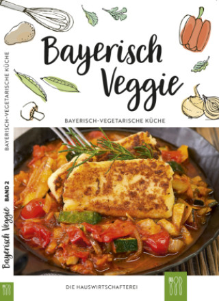 Knjiga Bayerisch Veggie. Bd.2 Die Hauswirtschafterei